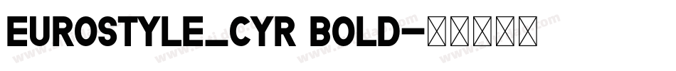 EUROSTYLE_CYR Bold字体转换